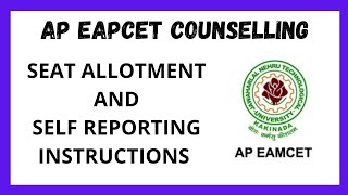 AP EAPCET 2022 COUNSELLING ll AP EAPCET SEAT ALLOTMENT AND SELF REPORTING INSTRUCTIONS ll