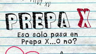 Prepa X | Cuento | Radionovela