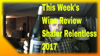 This Week's Wine Review: Shafer Relentless