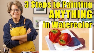 Three Steps to Paint Anything in Watercolor | Step by Step Tutorial