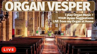 Mendelssohn's 6th Organ Sonata + Traditional HYMNS + Chat