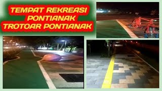 TERKINI TROTOAR PONTIANAK TERBARU - Keindahan trotoar pertama HISTORI BORNEO