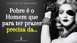 Citações de Madonna "Rainha do Pop" - Sobre família, fama e dinheiro | Citações e Aforismos