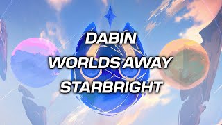 Dabin - Worlds Away x Starbright (Mashup)