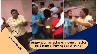 Angry Woman Attacks a Movie Director on Set After Sex - You can't laugh!