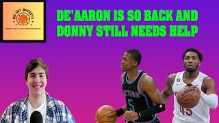 De'Aaron Fox is SO BACK and Donny Still Needs Help!