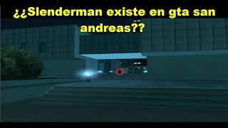 ¿¿EXISTE SLENDERMAN EN GTA SAN ANDREAS??