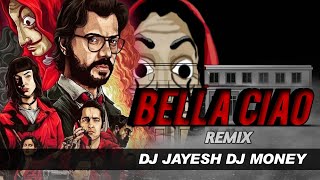 BELLA CIAO DJ JAYESH DJ MONEY | MONEY HIEST #bellaciaoremix