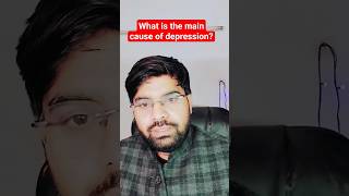 Main Cause of Depression?#viral#trending #fighting #depression #motivationalvideo #shortsvideo