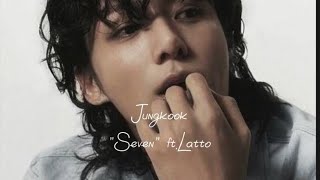 Jungkook "SEVEN" ft.Latto lyrics