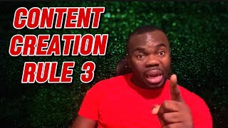 Rules of Content Creation - Part 3