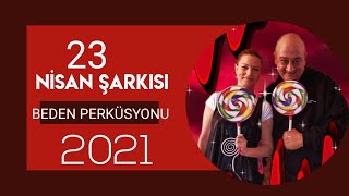 23 NİSAN BEDEN PERKÜSYONU (Okul Öncesi 23 Nisan Şarkısı)