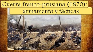 Equipo y tácticas de la guerra franco prusiana (1870)