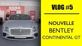 Discussion avec le PROPRIÉTAIRE d'une NOUVELLE BENTLEY CONTINENTAL GT (2018) 👌🏼