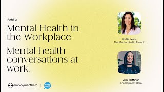 Mental Health in the Workplace | Part 2 | Mental health conversations at work