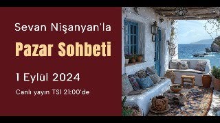 Pazar Sohbeti 238 - 1 Eylül 2024