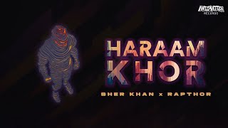 Sher Khan X Rapthor I HaraamKhor I Lyrical Video | Antimatter Records