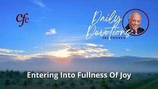 July 15 | Daily Devotion | Entering Into Fullness Of Joy | Zac Poonen