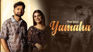 YAMAHA | Preet Guree Ft. Geet Goraya | Latest Punjabi Songs 2024