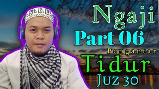 NGAJI PENGANTAR TIDUR JUZ 30