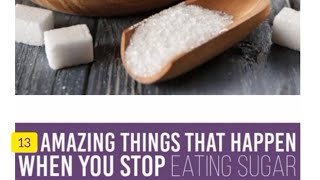 13 Amazing Things That Happen When You stop Eating Sugar