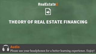 14.1 Theory of Real Estate Financing | Georgia Real Estate License | RealEstateU.tv