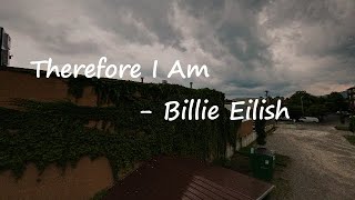 Billie Eilish - Therefore I Am Lyrics