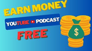 Earn Money With YouTube Podcast : Podcast Monetization Secrets on YouTube