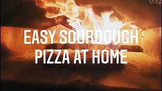 Sourdough pizza at home quick & easy guide - recipe and baking methods for pizza