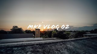 MKE Vlog 02 [SONY a7III + SONY 16-35mm f4]