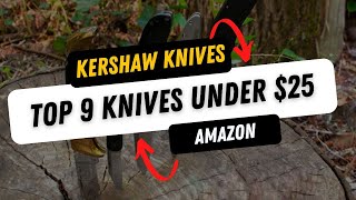 9 Kershaw Knives Under 25 Dollars On Amazon