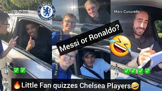 🔥Messi or Ronaldo?😂Little Chelsea Fan quizzes Chelsea Players😂Broja Fofana Cucurella reply shocking😂