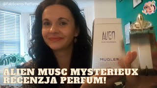 Alien Musc Mysterieux - Recenzja Perfum! 🌸💖