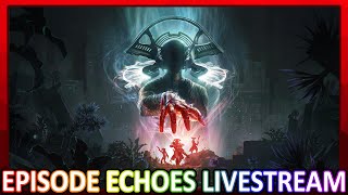 Time to See What Episode: Echoes has in Store! | Destiny 2: Episode Echoes