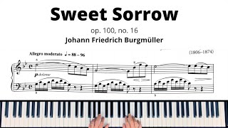 Sweet Sorrow, Op. 100 No. 16 by Burgmüller (RCM Level 5 Etude - 2015 Piano Celebration Series)