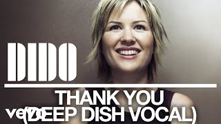 Dido - Thank You (Deep Dish Vocal) (Audio)