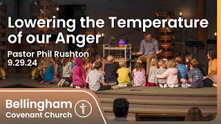 Lowering the Temperature of our Anger | Matthew 5:21 26 | Pastor Phil Rushton | 9.29.24