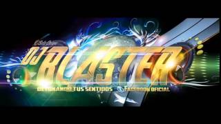 DANZA HASTA QUE SALGA EL SOL - BLASTER DJ ft EL KECHU