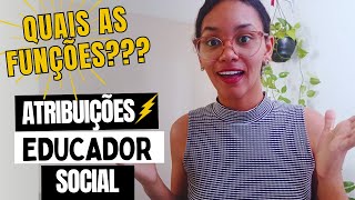 QUAIS AS FUNÇÕES DE UM EDUCADOR SOCIAL? | ASSISTA E TIRE SUAS DÚVIDAS!