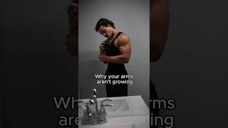 Why your arms aren’t growing