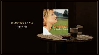 Faith Hill - It Matters To Me / FLAC File