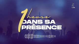 1 HEURE DANS SA PRESENCE - Vendredi 21 juin 2024