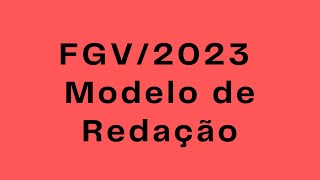 FGV 2023 - Modelo de Redação