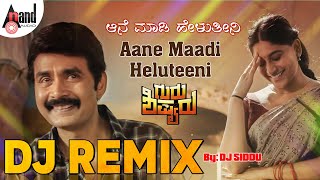 Aane Maadi Heluteeni | Dj Remix | Guru Shishyaru | Remix Dj Siddu