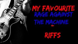 My Favourite / RAGE AGAINST THE MACHINE \ RIFFS