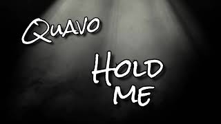 Quavo - Hold Me (Lyrics)