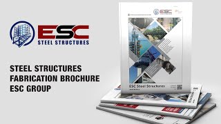 Steel Structures Fabrication Capability Brochure - ESC Steel Structures