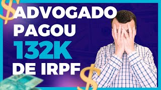 Advogado Autônomo Paga Mais de R$132 Mil em IR! Descubra Como Evitar Isso com um CNPJ