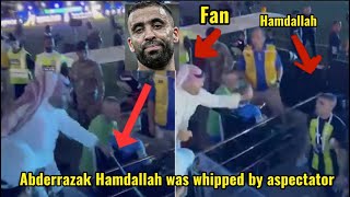 Al Ittihad striker Abderrazak Hamdallah whipped by Fan in the stands after their defeat to Al Hilal