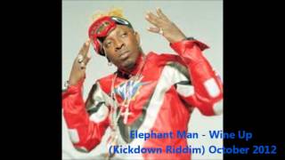 Elephant Man - Wine Up (Kickdown Riddim) OCTOBER 2012